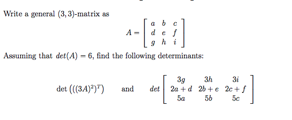 Solved Write a general (3,3)-matrix as a b c Lg h i Assuming | Chegg.com