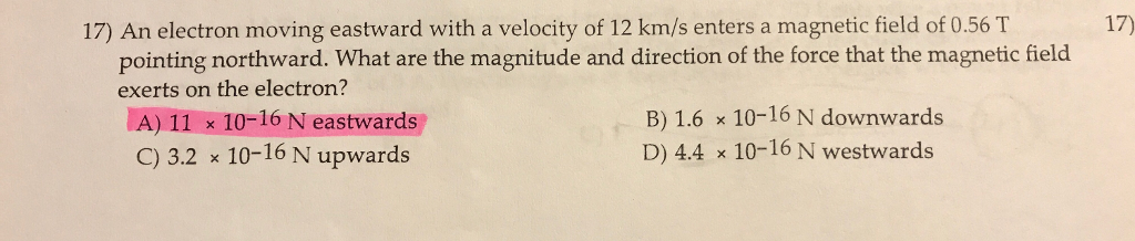 Solved An electron moving eastward with a velocity of 12 | Chegg.com