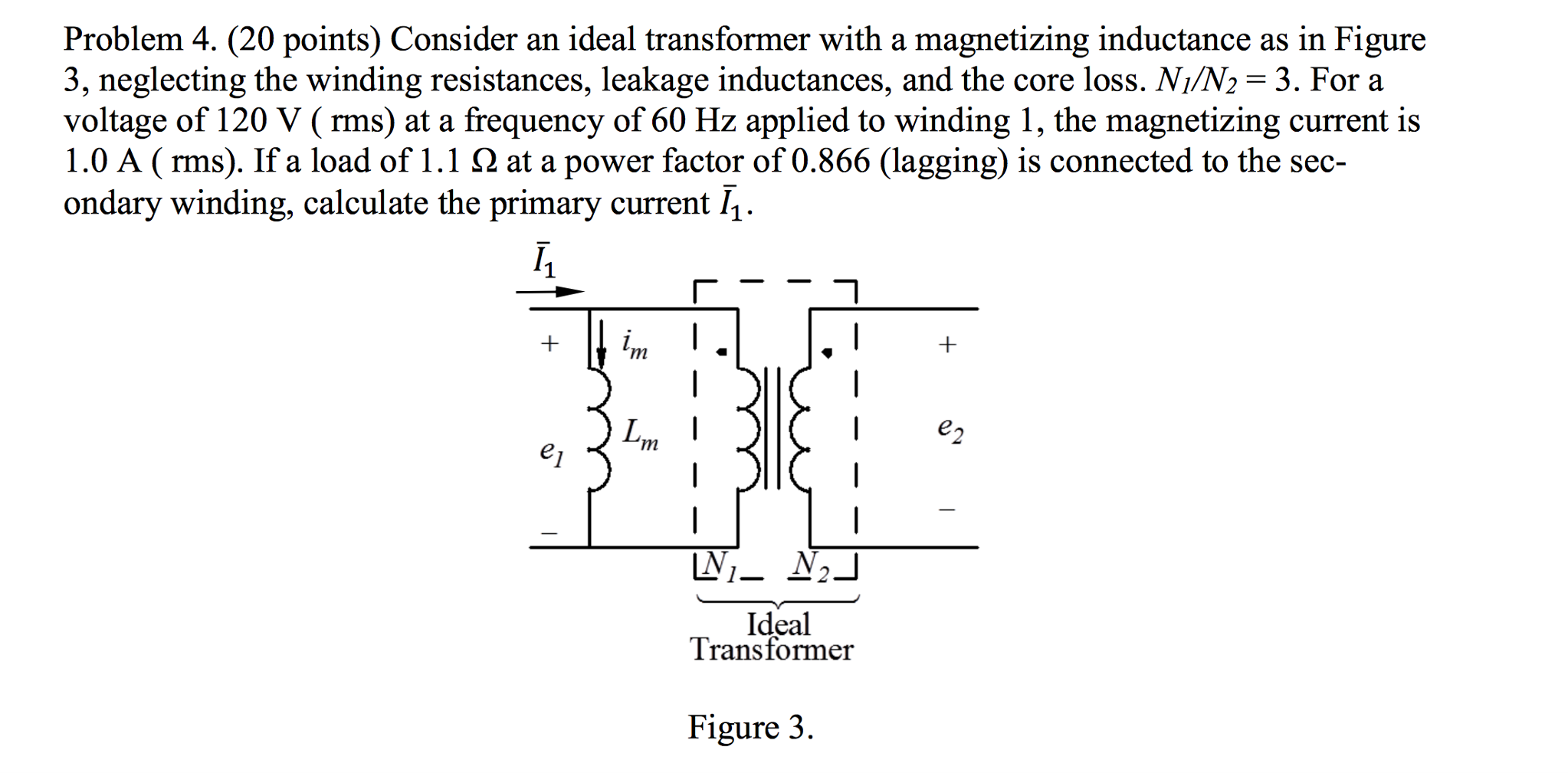 Solved Consider an ideal transformer with a magnetizing | Chegg.com