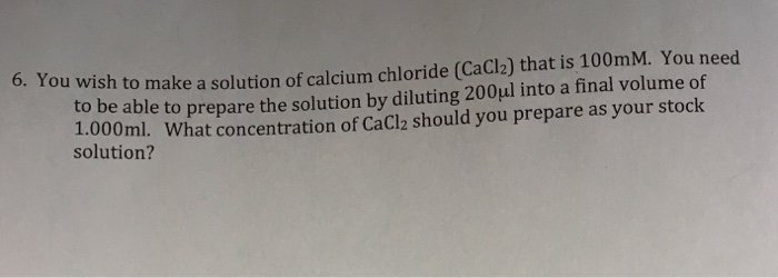 Solved You wish to make a solution of calcium chloride | Chegg.com