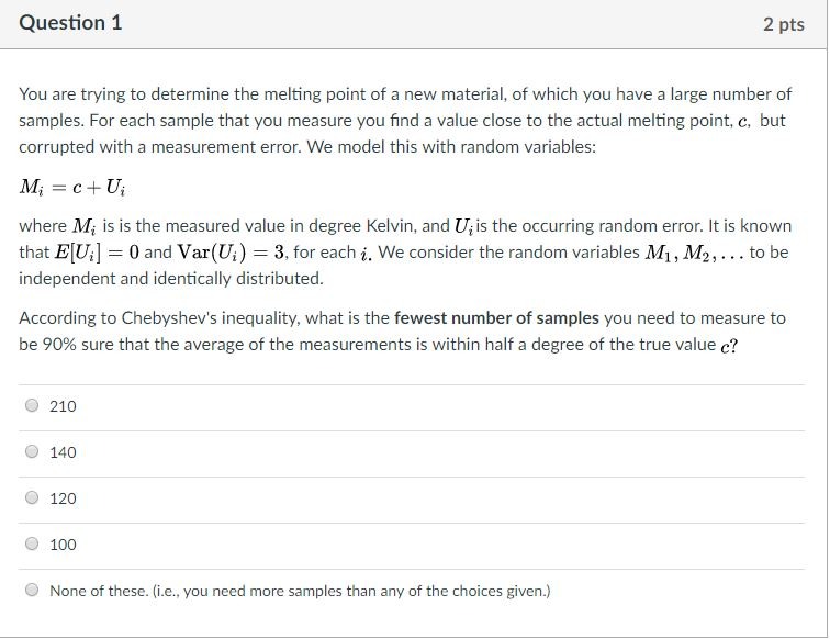 Solved Question 1 2 pts You are trying to determine the | Chegg.com