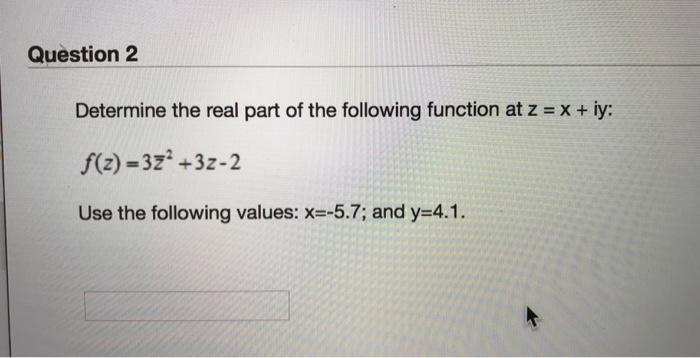 Solved Determine the real prt of the following function at z | Chegg.com