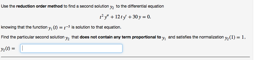 Solved Use the reduction order method to find a second | Chegg.com