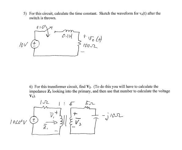 Solved 5 For This Circuit Calculate The Time Constant 7739
