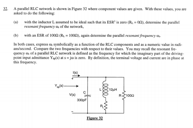 Solved A parallel RLC network is shown in Figure 32 where | Chegg.com