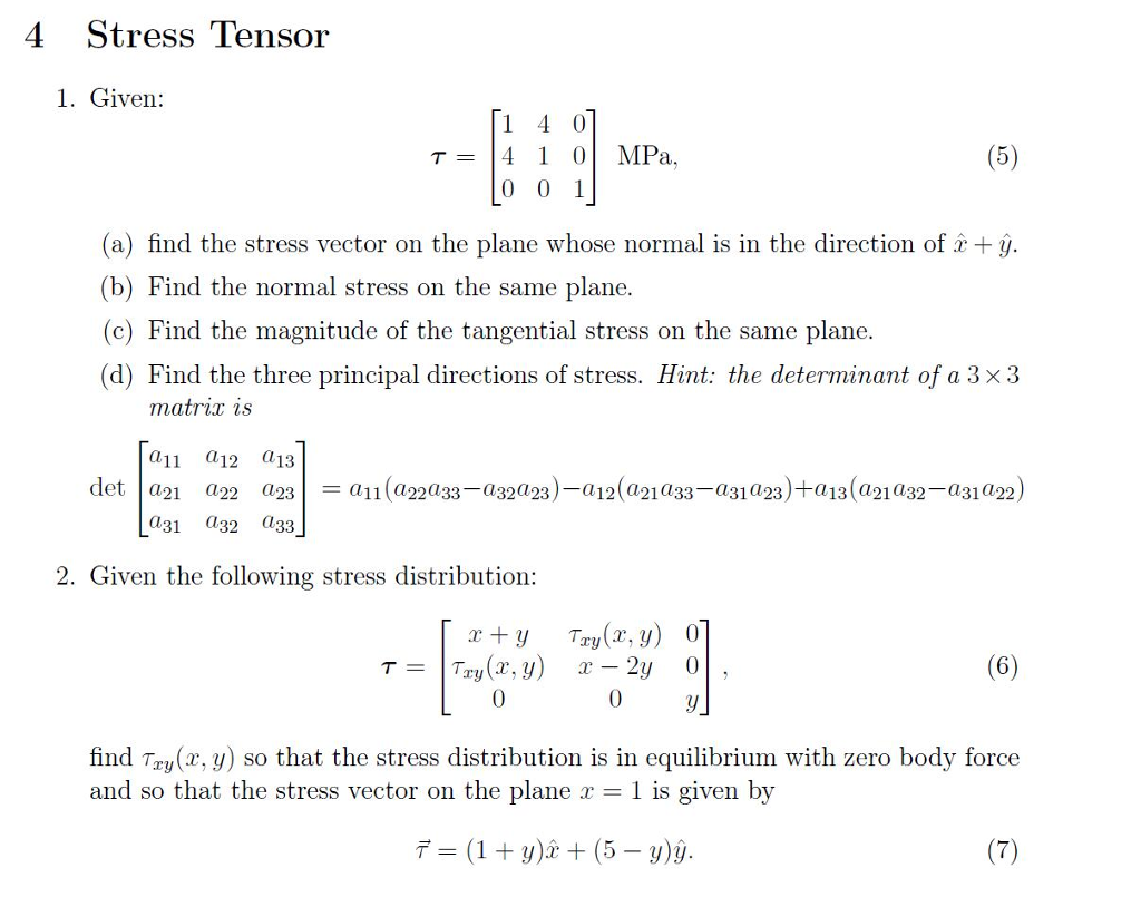 Solved 4 Stress Tensor 1. Given: T=14 1 01 MPa. 0 0 1 (a) | Chegg.com