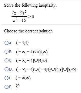 Solved Solve the following inequality (x-9)^2/x^2-16 geq 0 | Chegg.com