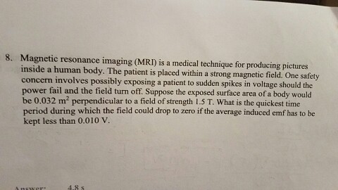 Solved Magnetic resonance imaging (MRI) is a medical | Chegg.com