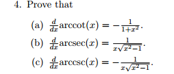 Solved Prove that (a) d/dx arccot(x) = 1/1 + x^2. (b) d/dx | Chegg.com