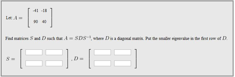 Solved Let: .A = Find matrices S and D such that A = SDS-1, | Chegg.com