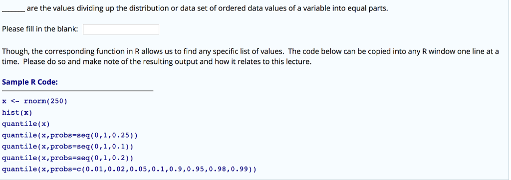 Solved are the values dividing up the distribution or data | Chegg.com