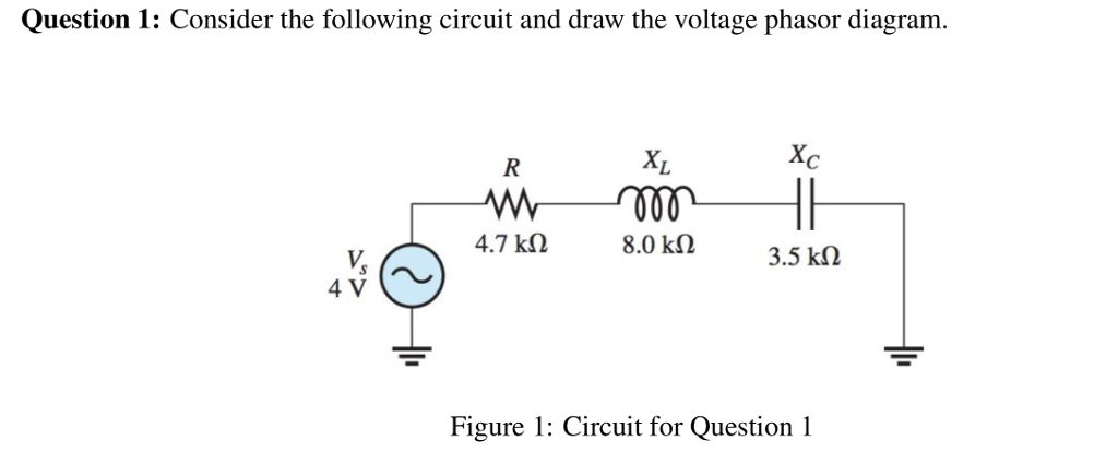 Solved Question 1: Consider The Following Circuit And Draw | Chegg.com