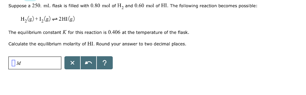 Solved Suppose A 250 ML Flask Is Filled With 0 80 Mol Of H2 Chegg