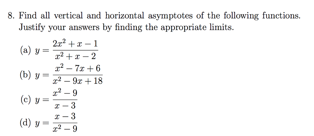 Solved 8. Find all vertical and horizontal asymptotes of the | Chegg.com