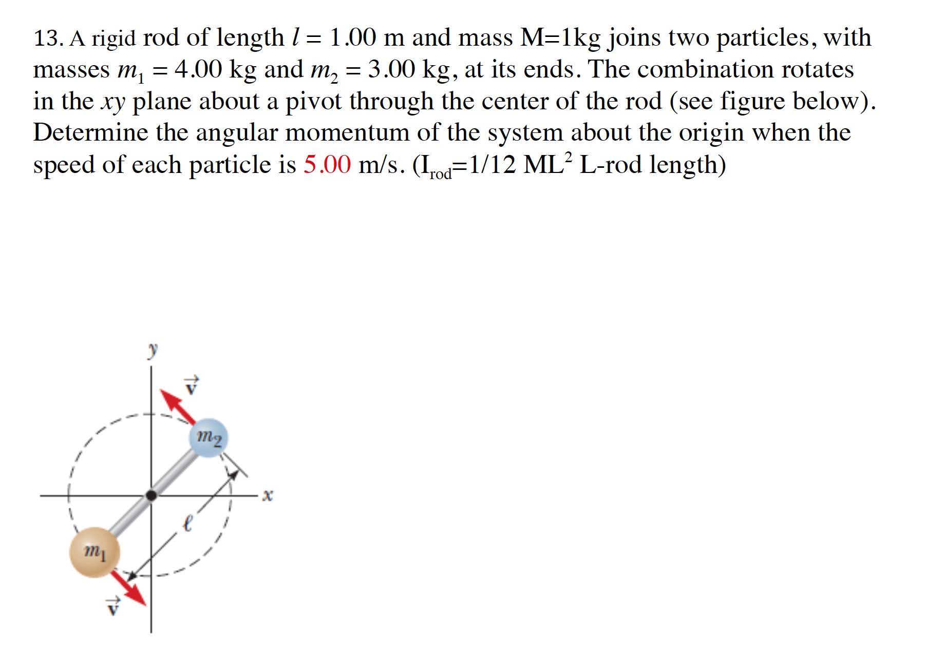 Solved 13. A rigid rod of length l = 1.00 m and mass M = 1 | Chegg.com