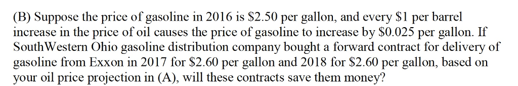 (B) Suppose The Price Of Gasoline In 2016 Is $2.50 | Chegg.com