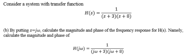 Solved Consider a system with transfer function H (s) = | Chegg.com