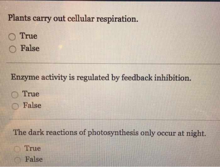 Solved Plants carry out cellular respiration. O True O False