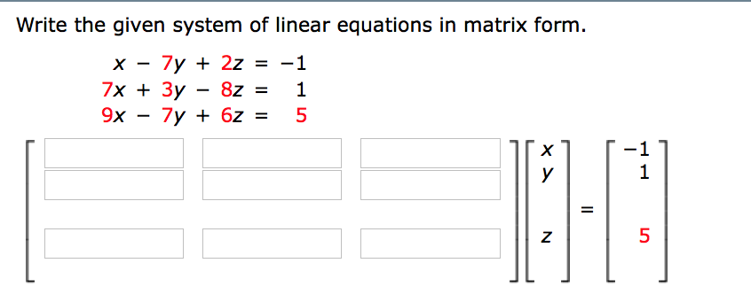 Write The Given System Of Linear Equations In Matrix Form