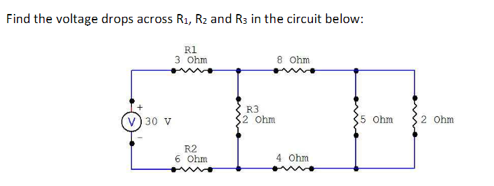 Solved Find The Voltage Drops Across R1 R2 And R3 In The 7778