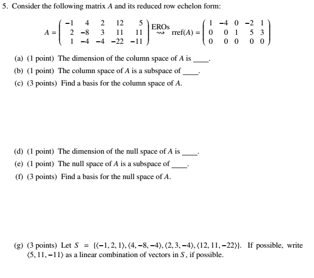 Solved 5. Consider the following matrix A and its reduced Chegg