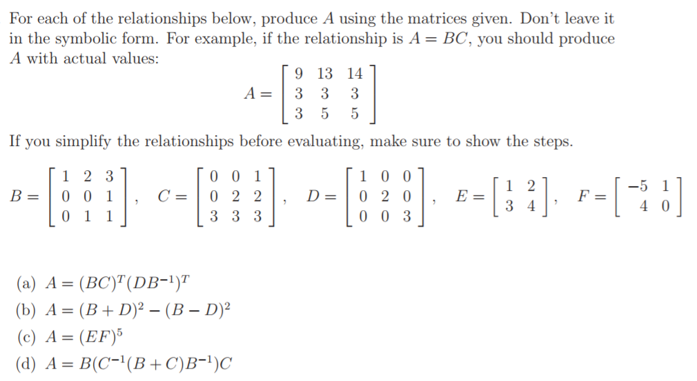 Solved For each of the relationships below, produce A using | Chegg.com