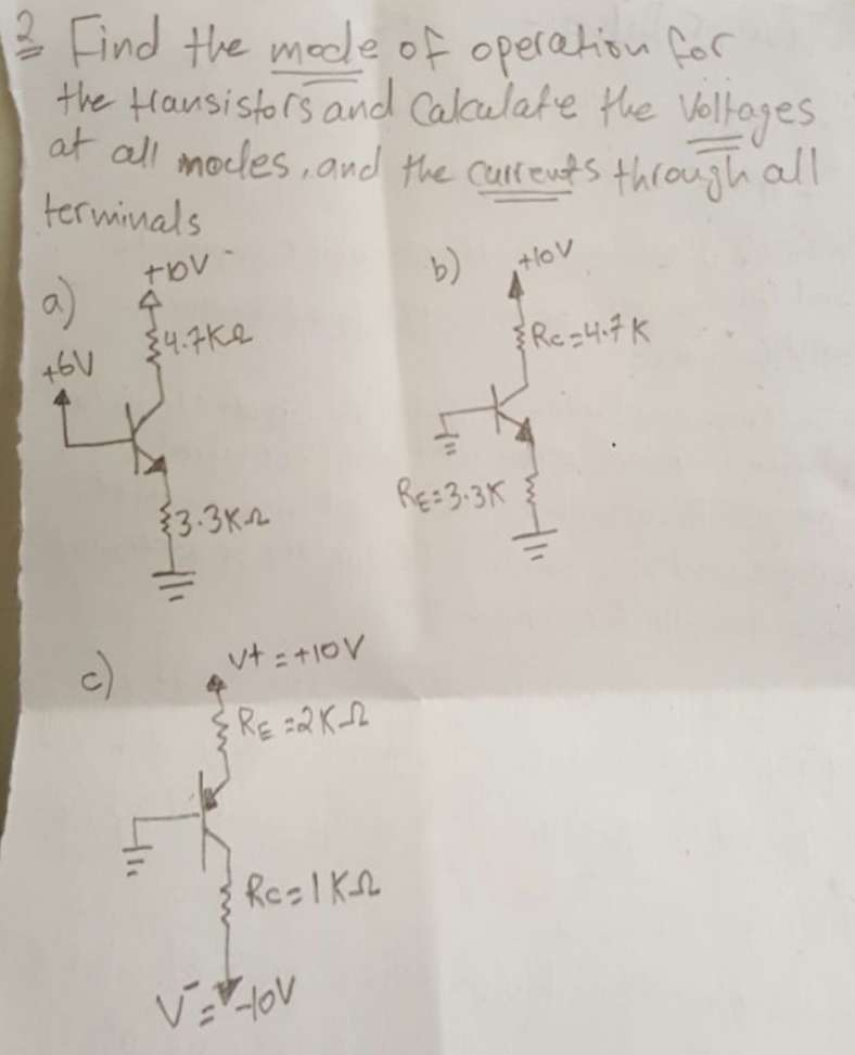 Solved Find The Mode Of Operation For The Transistors And | Chegg.com