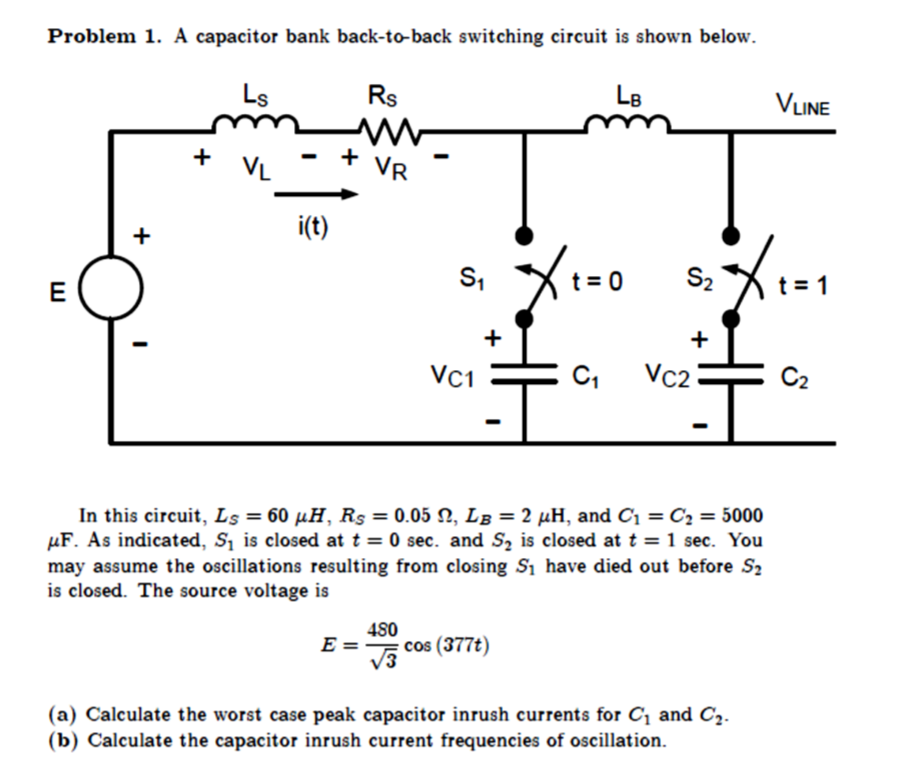 Solved Problem 1. A Capacitor Bank Back-to-back Switching | Chegg.com