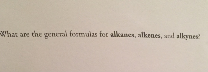 solved-what-are-the-general-formulas-for-alkanes-alkenes-chegg