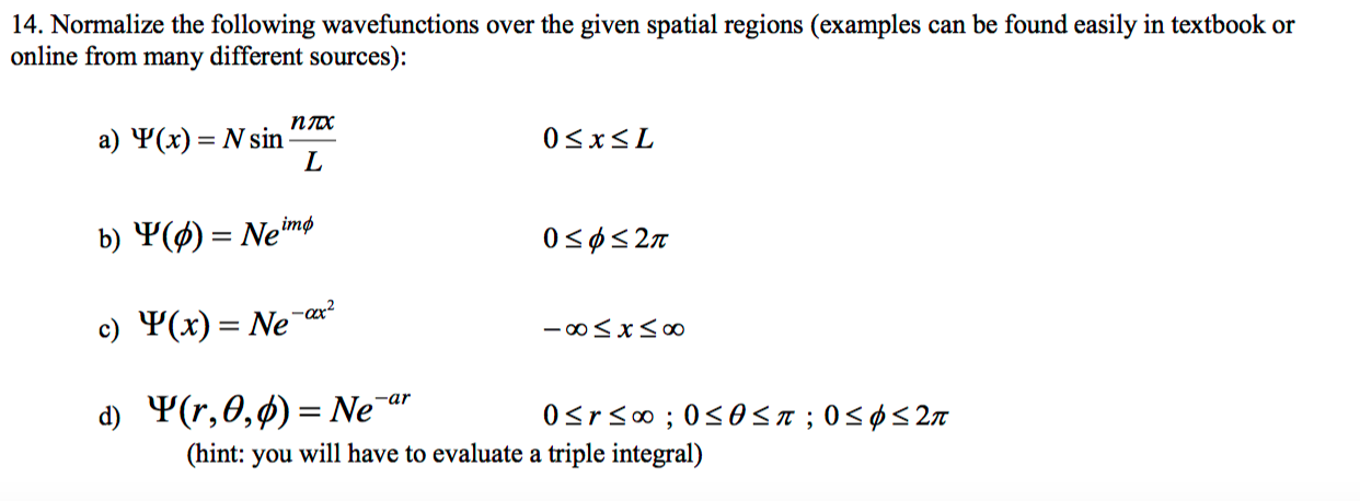 Solved Normalize The Following Wave Functions Over The Given | Chegg.com