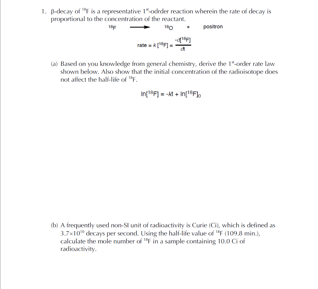 Solved 1. B-decay of 18F is a representative 1st-odrder | Chegg.com