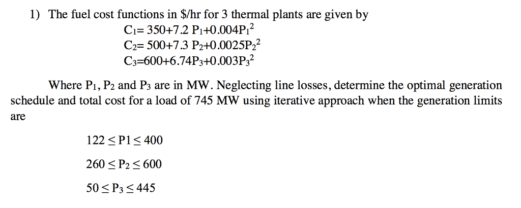 Solved 1 The Fuel Cost Functions In hr For 3 Thermal Chegg