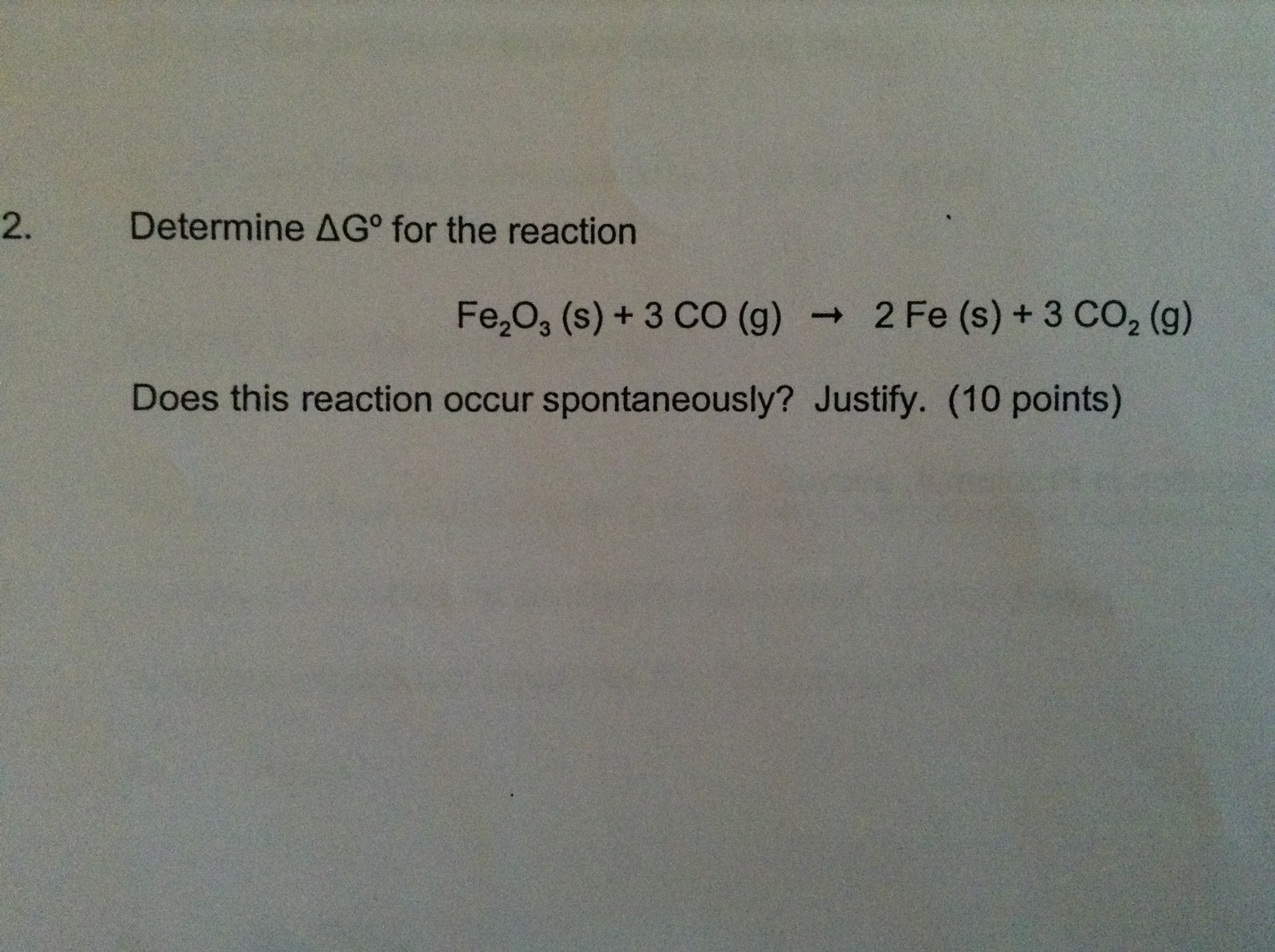 Solved: 2. Determine For The Reaction Fe2O3(s) + 3CO (g) 2... | Chegg.com
