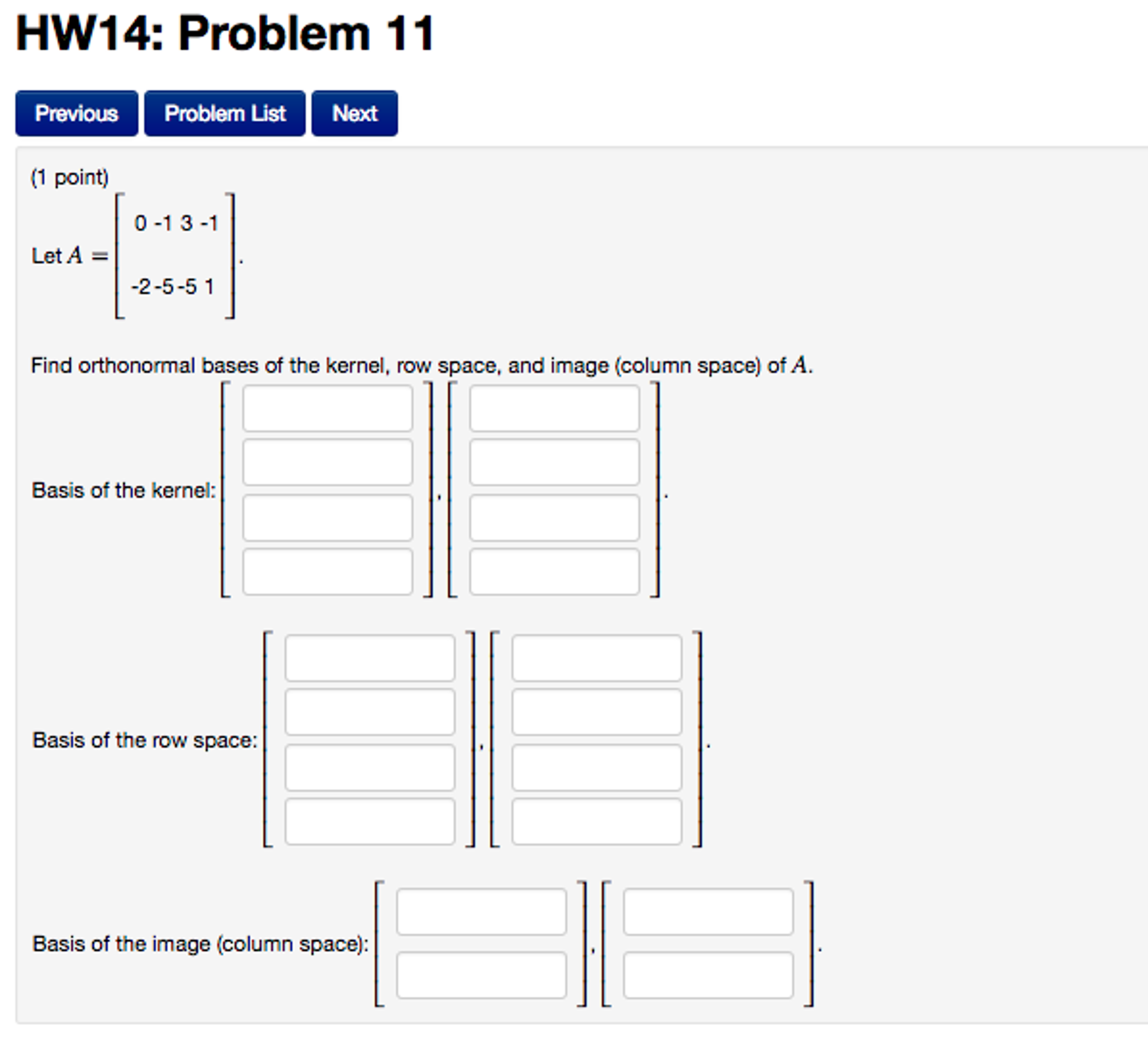 Solved Find orthonormal bases of the kernel row space and