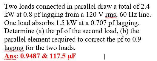 Solved Two loads connected in parallel draw a total of 2.4 | Chegg.com