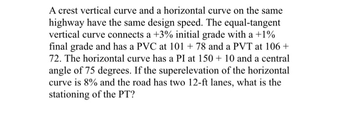 Solved A crest vertical curve and a horizontal curve on the | Chegg.com