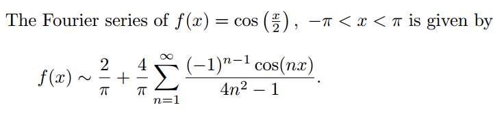 Solved The Fourier series of f(x)-cos ( 5) ,-π 〈 π is given | Chegg.com