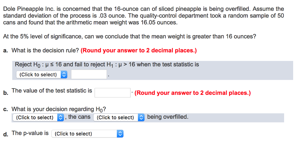 Solved Dole Pineapple Inc. is concerned that the 16ounce