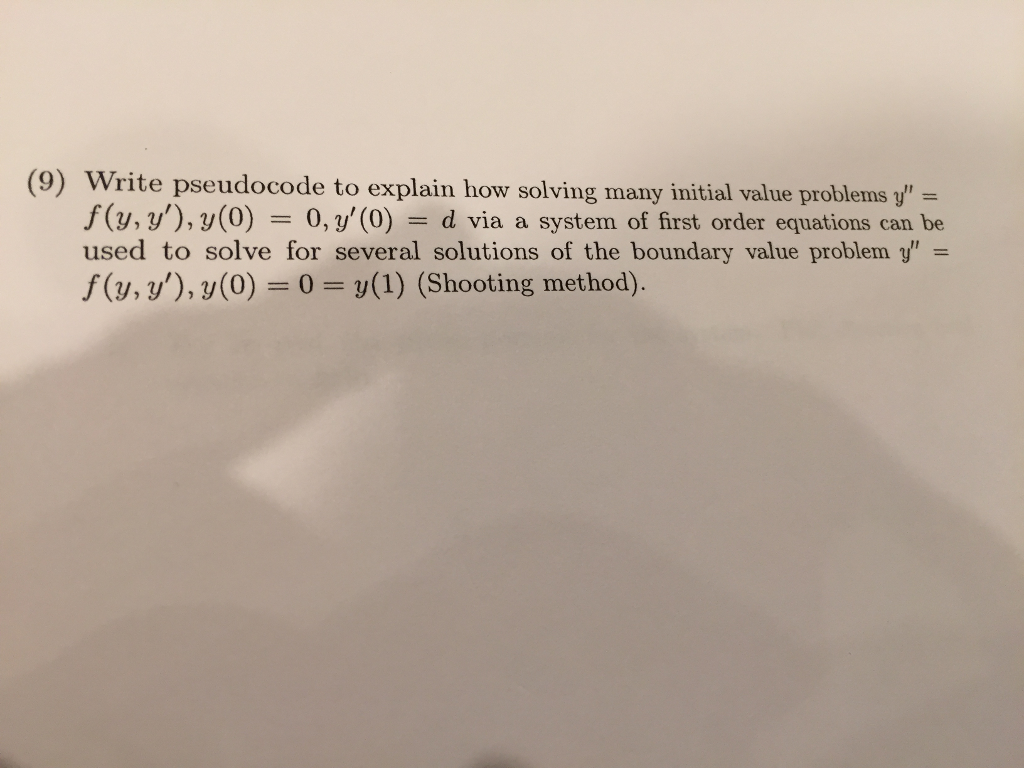 Solved Write pseudocode to explain how solving many initial | Chegg.com