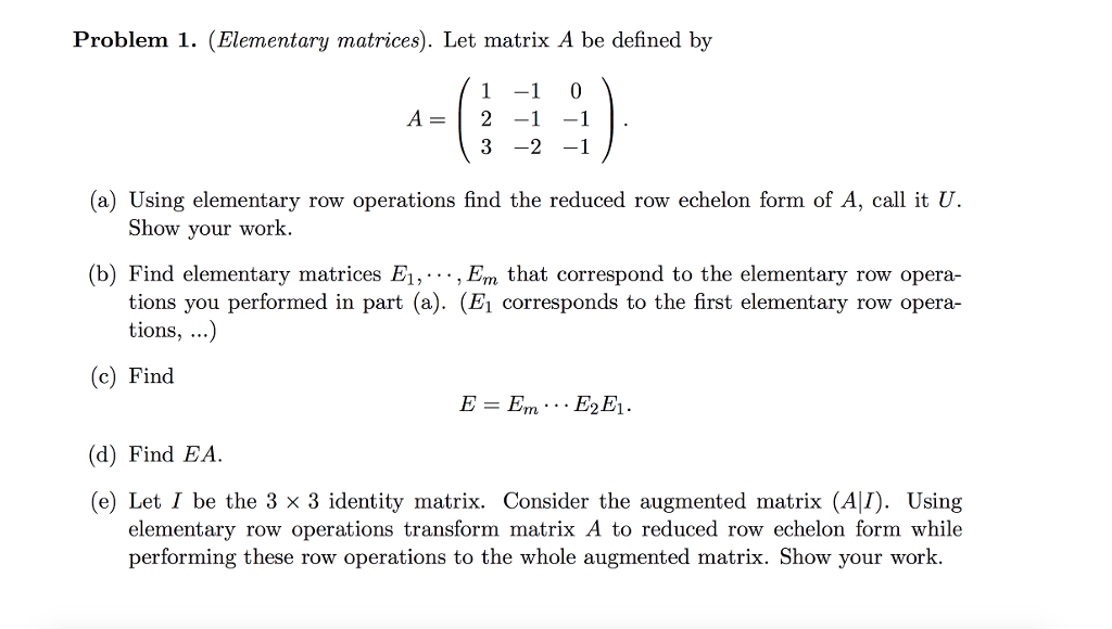 solved-problem-1-elementary-matrices-let-matrix-a-be-chegg