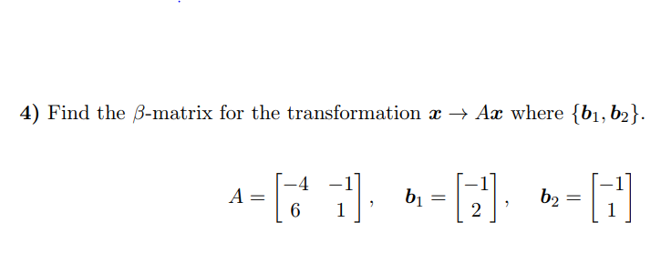 Solved 4) Find The B-matrix For The Transformation X -> Ax | Chegg.com