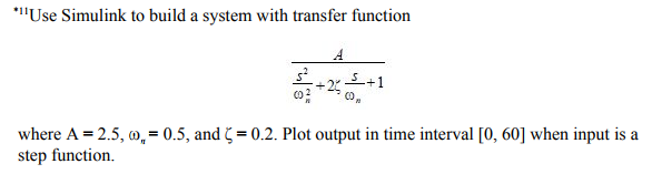 Solved Use Simulink to build a system with transfer function | Chegg.com