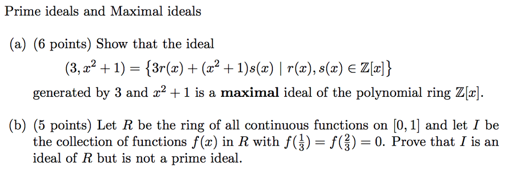 Solved Prime ideals and Maximal ideals (a) (6 points) Show