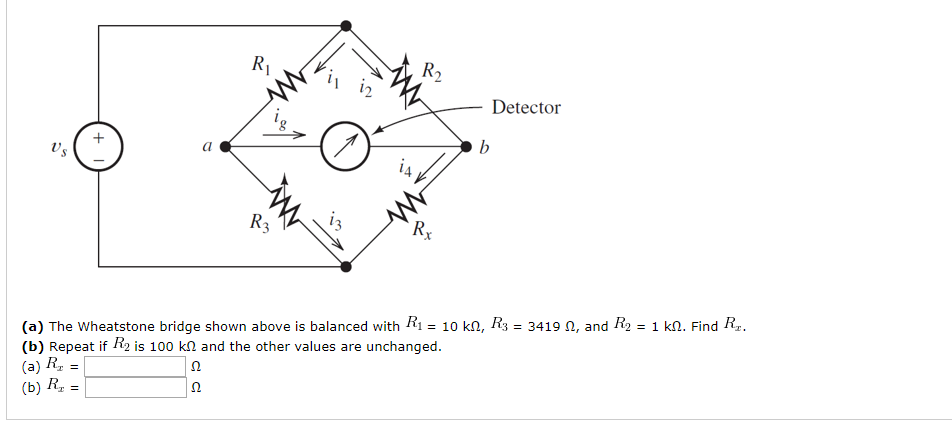 Solved Ri R2 -Detector (a) The Wheatstone bridge shown above | Chegg.com