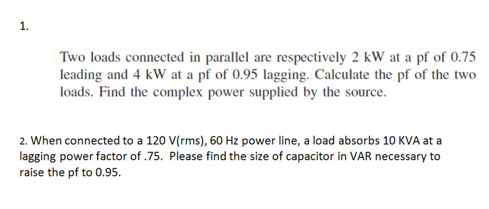 Solved Two loads connected in parallel are respectively 2 kW | Chegg.com