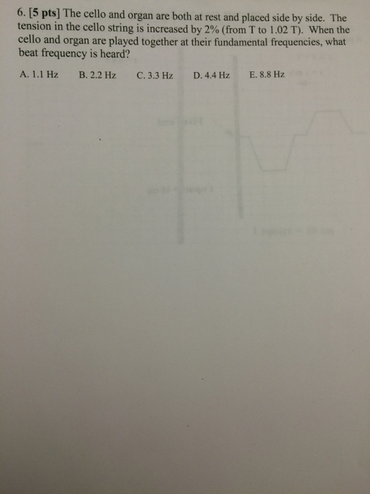Solved A cello has length l 0.75 m and a frequency Astring