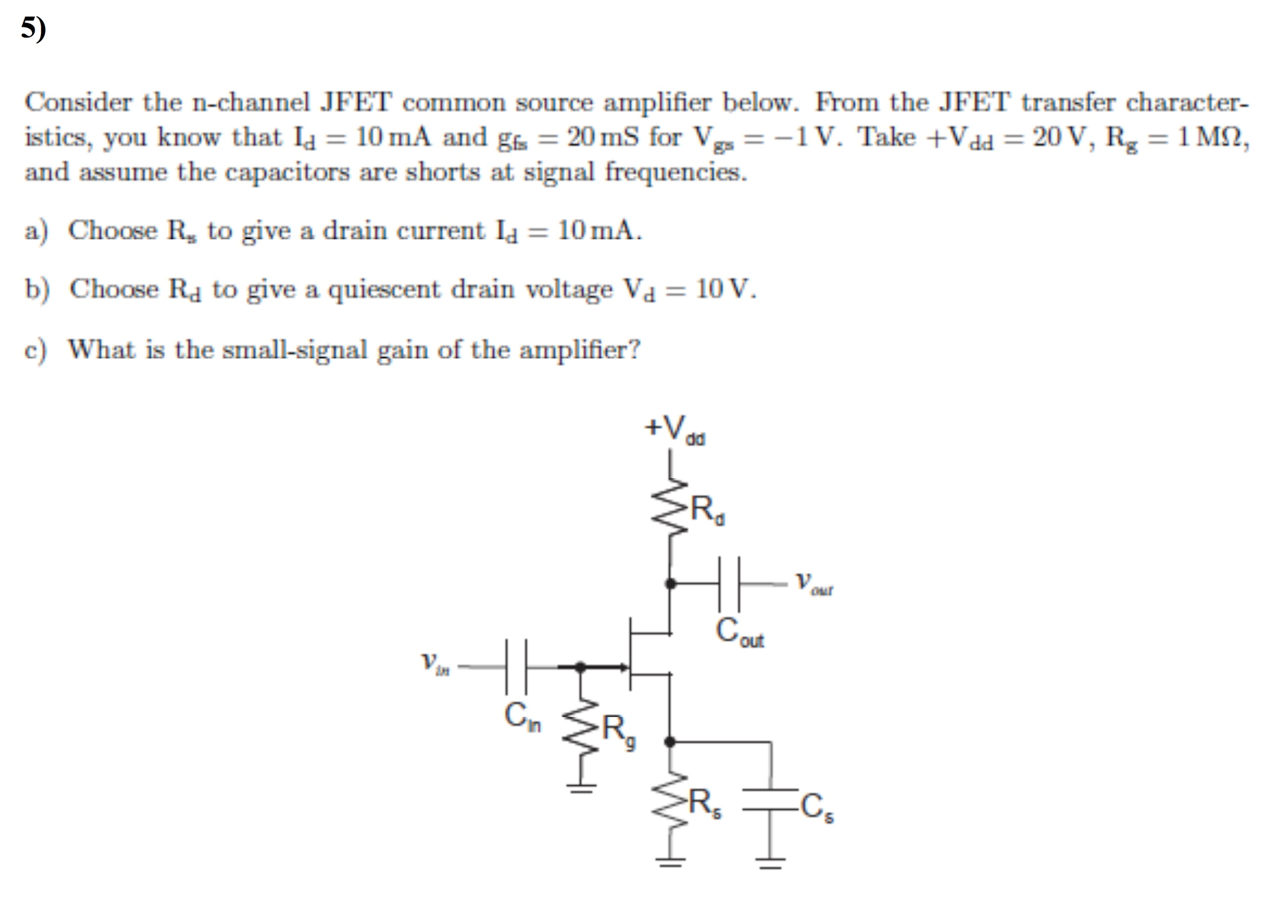 Consider the nchannel JFET common source amplifier