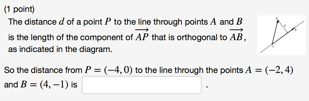 Solved 1 point) The distance d of a point P to the line | Chegg.com
