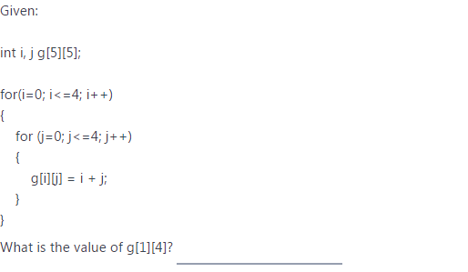 Solved Given: int i, j g[5][5]; for (i=0