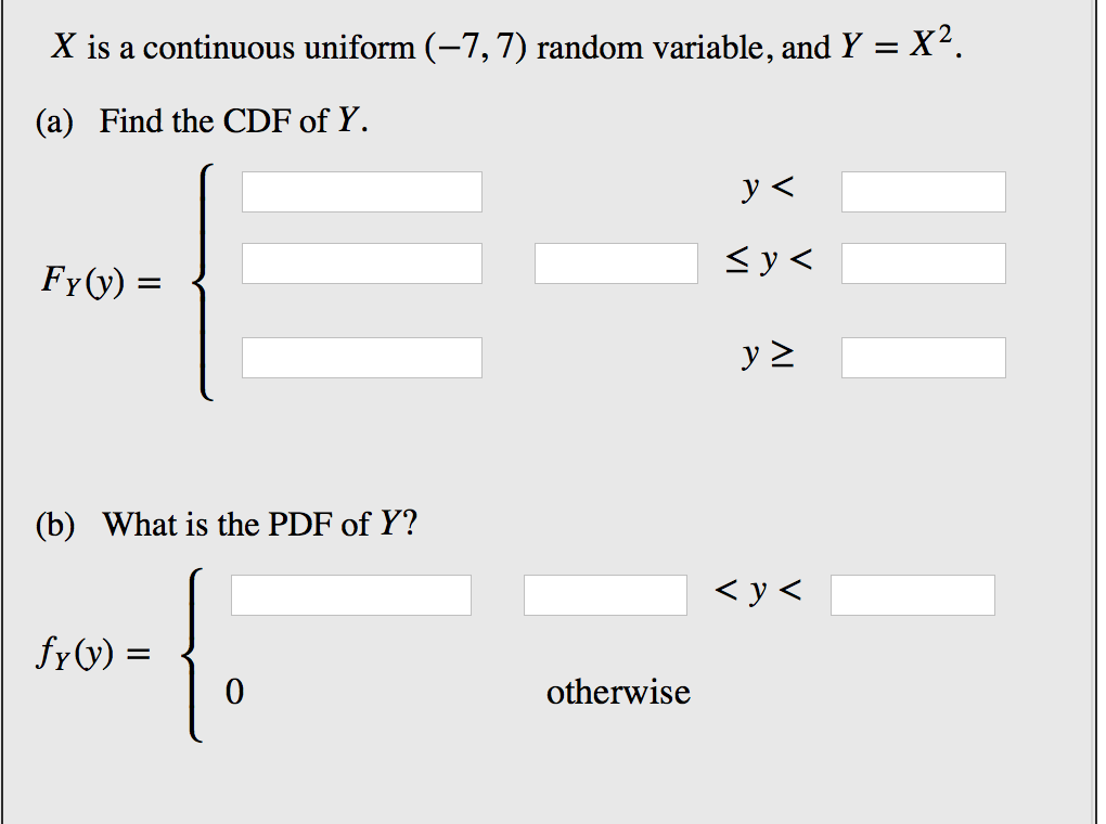 Solved X is a continuous uniform (-7, 7) random variable, | Chegg.com